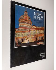 käytetty kirja Naive Kunst : geschichte und gegenwart