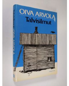 Kirjailijan Oiva Arvola käytetty kirja Talvisilmut