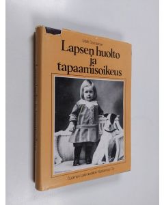 Kirjailijan Matti Savolainen käytetty kirja Lapsen huolto ja tapaamisoikeus