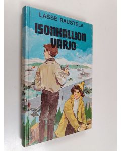 Kirjailijan Lasse Raustela käytetty kirja Isonkallion varjo