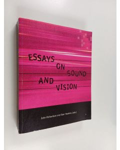 Kirjailijan John Richardson & Stan Hawkins käytetty kirja Essays on Sound and Vision