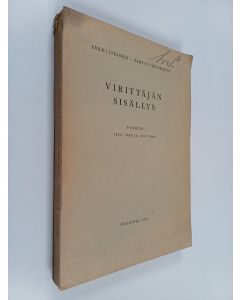 Kirjailijan Pertti Virtaranta & Erkki Itkonen käytetty kirja Virittäjän sisällys vuosina 1883, 1886 ja 1897-1946