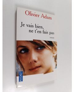 Kirjailijan Olivier Adam käytetty kirja Je vais bien, ne t'en fais pas