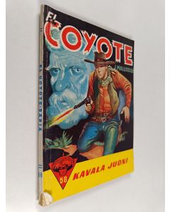 Kirjailijan Jose Mallorqui käytetty kirja El Coyote 58 : Kavala juoni