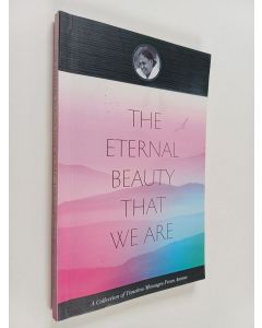 Kirjailijan Swami Amritaswarupananda Puri käytetty kirja The eternal beauty that we are : a collection of timeless messages from amma