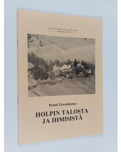 Kirjailijan Pentti Eeronheimo käytetty teos Holpin talosta ja ihmisistä