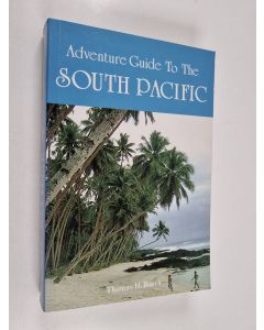 Kirjailijan Thomas H. Booth käytetty kirja Adventure guide to the South Pacific