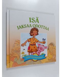 Kirjailijan Margaret Williams käytetty kirja Isä jaksaa odottaa