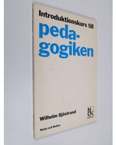 Kirjailijan Wilhelm Sjöstrand käytetty kirja Introduktionskurs till pedagogiken