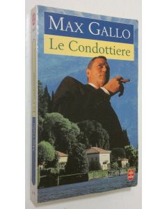 Kirjailijan Max Gallo käytetty kirja Le Condottiere