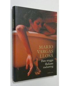 Kirjailijan Mario Vargas Llosa käytetty kirja Den stygga flickans ractartyg