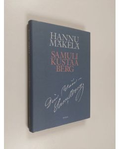 Kirjailijan Hannu Mäkelä käytetty kirja Samuli Kustaa Berg