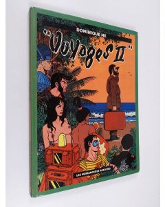 Kirjailijan Dominique He käytetty kirja VOYAGES. 2