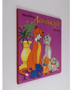 Kirjailijan Walt Disney & Annu Nykänen käytetty kirja Aristokatit - Perintö