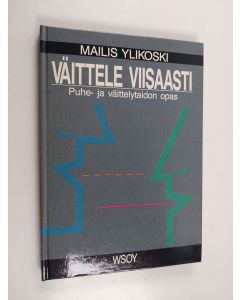 Kirjailijan Mailis Ylikoski käytetty kirja Väittele viisaasti