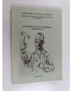 Tekijän Irmeli Suviola  käytetty kirja Jyväskylän maalareiden kertomaa