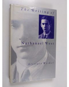 Kirjailijan Alistair Wisker käytetty kirja The writing of Nathanael West