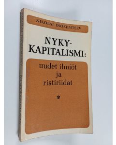 Kirjailijan N. N. Inozemtsev käytetty kirja Nykykapitalismi: uudet ilmiöt ja ristiriidat