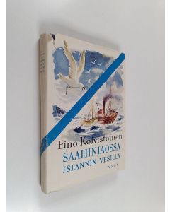 Kirjailijan Eino Koivistoinen käytetty kirja Saaliinjaossa Islannin vesillä