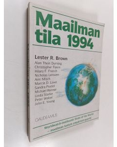 käytetty kirja Maailman tila 1994 : Worldwatch Institute : Raportti kehityksestä kohti kestävää yhteiskuntaa