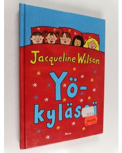 Kirjailijan Jacqueline Wilson käytetty kirja Yökylässä
