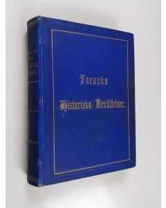 käytetty kirja Svenska historiska berättelser i romantisk form : III-V En ädel drottning ; Carl XIIs drabant ; Iliana - 3-5 En ädel drottning ; Carl XIIs drabant ; Iliana