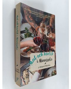 Kirjailijan J Ryan Stradal käytetty kirja Mat och kärlek i Minnesota