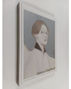 Kirjailijan Leena Ahtola-Moorhouse käytetty kirja Ja kukaan ei tiedä millainen olen : Helene Schjerfbeckin omakuvat 1878-1945