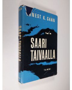 Kirjailijan Ernest K. Gann käytetty kirja Saari taivaalla