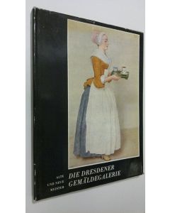 käytetty kirja Die Dresdener Gemäldegalerie : Alte und neue meister
