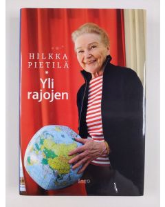 Kirjailijan Hilkka Pietilä uusi kirja Yli rajojen (UUSI)