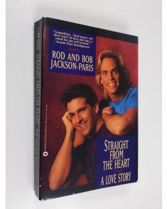 Kirjailijan Rod Jackson-Paris & Bob Jackson-Paris käytetty kirja Straight from the Heart - A Love Story