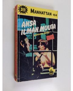 Kirjailijan Kenneth Royce käytetty kirja Ansa ilman muuta