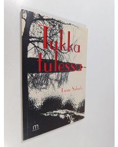 Kirjailijan Tarmo Salmela käytetty kirja Tukka tuulessa : runoja itselle, ihmiselle