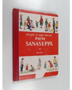 Kirjailijan Kyllikki Penttilä & Aarni Penttilä käytetty kirja Pieni sanaseppä 2 : Kansakoulun toinen kielioppi