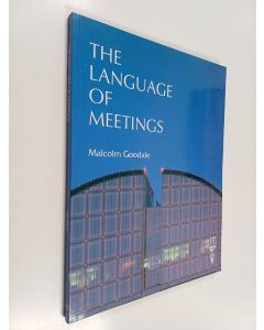 Kirjailijan Malcolm Goodale käytetty kirja The language of meetings