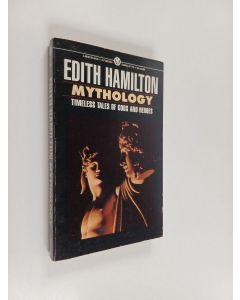 Kirjailijan Edith Hamilton käytetty kirja Mythology