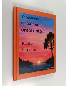 Kirjailijan Kauko Virtanen käytetty kirja Yhteiskunnan sosiaalinen omatunto