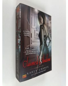 Kirjailijan Karen Chance käytetty kirja Claimed By Shadow