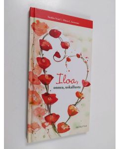 Kirjailijan Sinikka Svärd & Minna L. Immonen käytetty kirja Iloa, onnea, uskallusta
