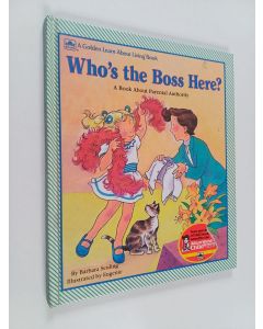 Kirjailijan Barbara Seuling käytetty kirja Who's the Boss Here? - A Book about Parental Authority