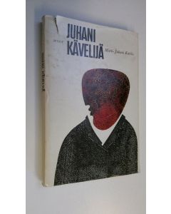 Kirjailijan Matti-Juhani Karila käytetty kirja Juhani Kävelijä