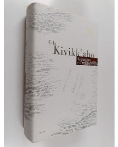 Kirjailijan Eila Kivikk'aho käytetty kirja Kootut runot : runot ja lyriikan suomennoksia 1942-1998