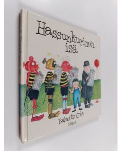Kirjailijan Babette Cole käytetty kirja Hassunkurinen isä