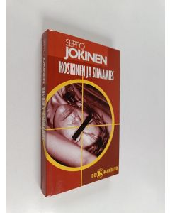 Kirjailijan Seppo Jokinen käytetty kirja Koskinen ja siimamies : rikosromaani