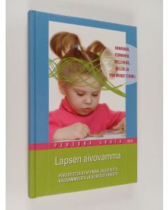 käytetty kirja Lapsen aivovamma : perustietoa syntymän jälkeisistä aivovammoista ja kuntoutuksesta