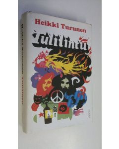Kirjailijan Heikki Turunen käytetty kirja Tulilintu : nuoruutemme kronikka
