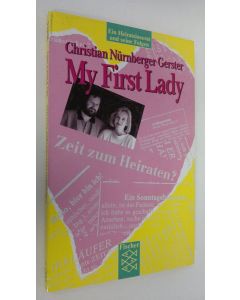 Kirjailijan Christian Nurnberger-Gerster käytetty kirja My first lady (ERINOMAINEN)