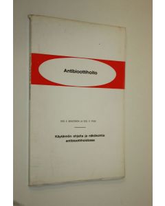Kirjailijan E. Bengtsson käytetty kirja Antibioottihoito : käytännön ohjeita ja näkökohtia antibioottihoidossa