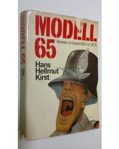 Kirjailijan Hans Hellmut Kirst käytetty kirja Modell 65 : romanen om Korpral ASCH och 08/15